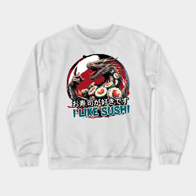 I Like Sushi Crewneck Sweatshirt by aswIDN